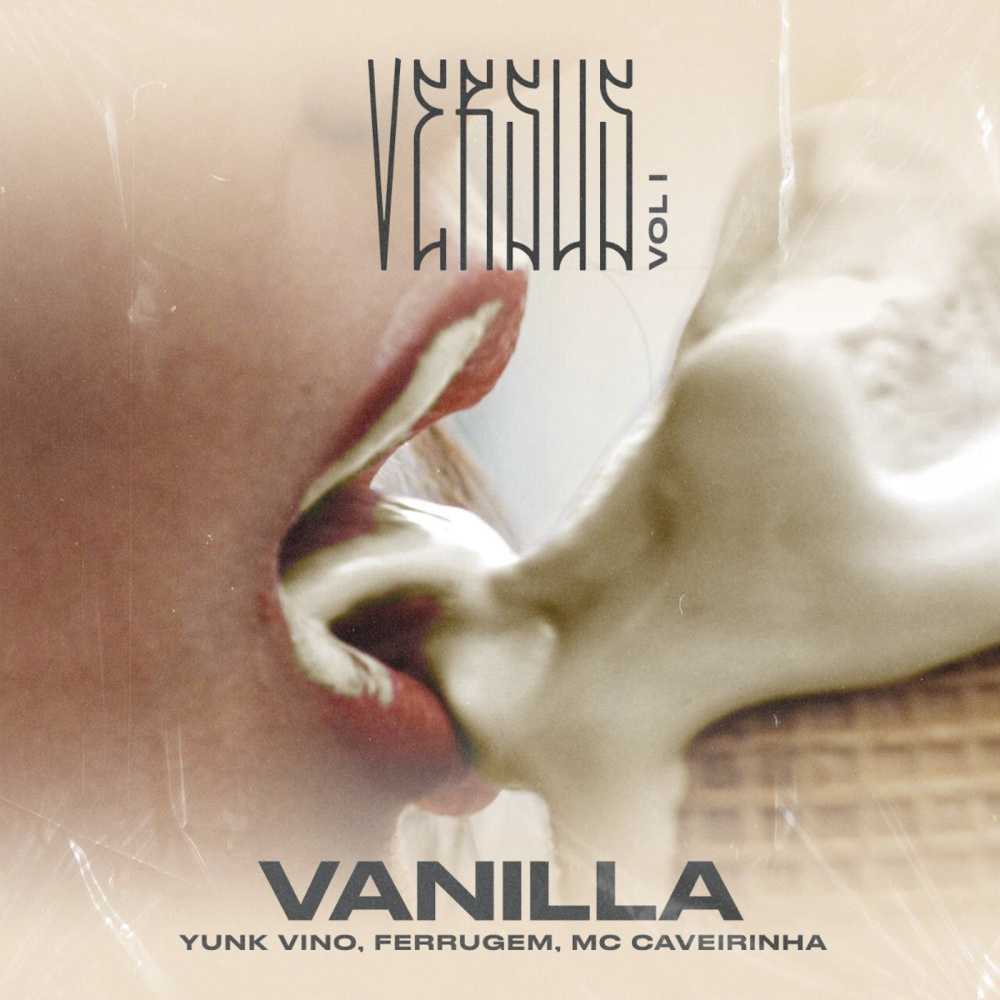 Vanilla(Versus Vol. 1)[feat. Tropkillaz] (Explicit)