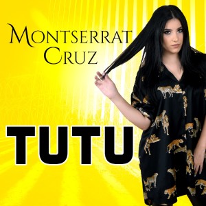 Dengarkan lagu Tutu nyanyian Montserrat Cruz dengan lirik