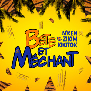 Listen to Bête et Méchant song with lyrics from N'KEN