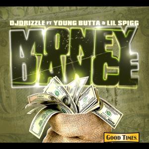Dengarkan lagu Money Dance(feat. Young Butta & Lil Spigg) (Explicit) nyanyian Dj Drizzle dengan lirik