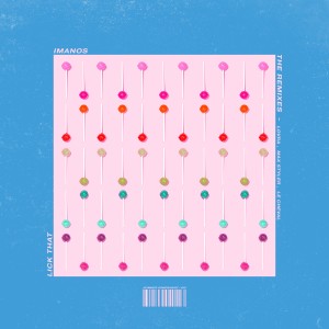 ดาวน์โหลดและฟังเพลง Lick That (Le Cheval Remix) พร้อมเนื้อเพลงจาก Imanos