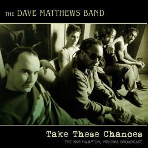Dave Matthews Band的專輯Take These Chances