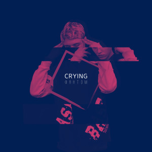 Crying的专辑Фантом