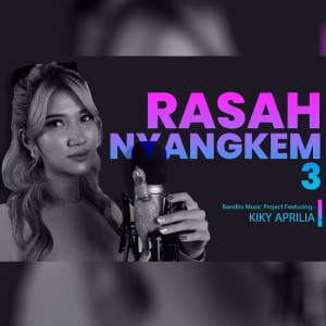 Listen to Rasah Nyangkem 3 (Cover) song with lyrics from Bandits Music Project