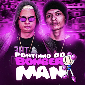 收聽Thobias Dj的Pontinho do Bomberman歌詞歌曲