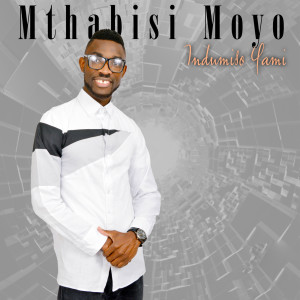 Dengarkan lagu My Prayer nyanyian Mthabisi Moyo dengan lirik