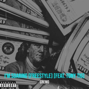 ดาวน์โหลดและฟังเพลง I'm Soaring (Freestyle) (Explicit) พร้อมเนื้อเพลงจาก Cremo