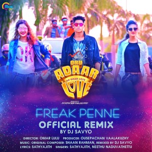 Listen to Freak Penne (Official Remix) (From "Oru Adaar Love"|Official Remix) song with lyrics from Sathyajith