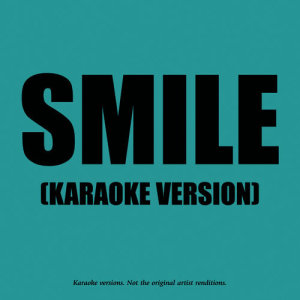 ดาวน์โหลดและฟังเพลง Smile (In The Style Of Michael Jackson) พร้อมเนื้อเพลงจาก Karaoke - Ameritz