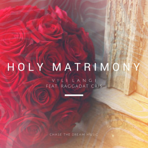อัลบัม Holy Matrimony (feat. Raggadat Cris) ศิลปิน Vili Langi