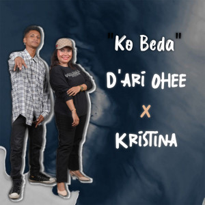 Dengarkan Ko Beda (Explicit) lagu dari Kristina dengan lirik