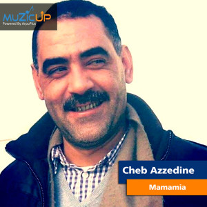 收聽Cheb Azzedine的Mamamia歌詞歌曲