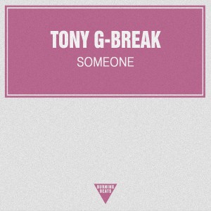 Tony G-Break的專輯Someone