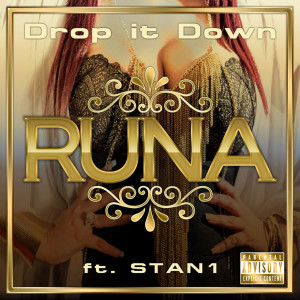 ดาวน์โหลดและฟังเพลง Drop It Down (Explicit) พร้อมเนื้อเพลงจาก Runa