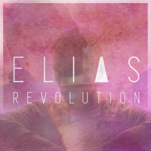 ดาวน์โหลดและฟังเพลง Revolution (Acoustic Version) พร้อมเนื้อเพลงจาก Elias