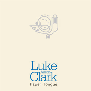 Album Paper Tongue from Luke Aaron Clark