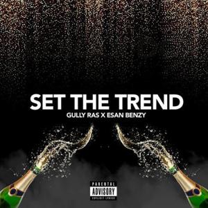 Album Set The Trend (feat. Gully Ras) from Esan Benzy
