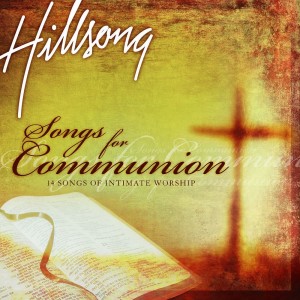 Album Songs For  Communion from Hillsong Worship
