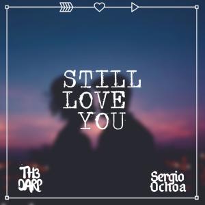 Album Still Love You oleh TH3 DARP