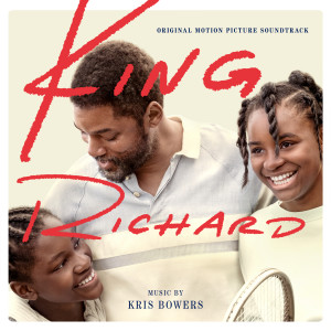 King Richard (Original Motion Picture Soundtrack) dari Kris Bowers