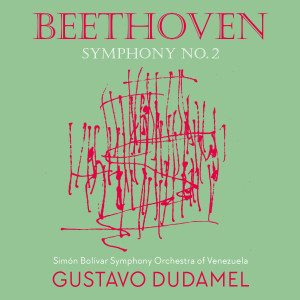 Album Beethoven 2 - Dudamel oleh Simón Bolívar Symphony Orchestra of Venezuela