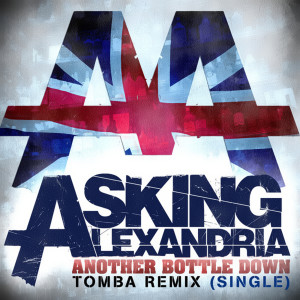 Asking Alexandria的專輯Another Bottle Down (Tomba Remix) (Explicit)