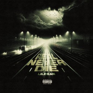 Lil Bean的專輯real never die (Explicit)