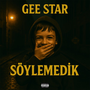 Album Söylemedik (Explicit) from Gee Star