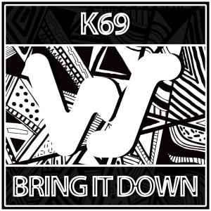 อัลบัม Bring It Down ศิลปิน K69