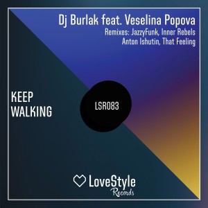 ดาวน์โหลดและฟังเพลง Keep Walking (That Feeling Remix) พร้อมเนื้อเพลงจาก DJ Burlak