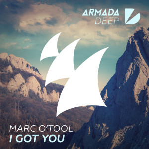 Dengarkan lagu I Got You (Original Mix) nyanyian Marc O'Tool dengan lirik