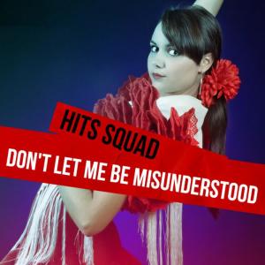 ดาวน์โหลดและฟังเพลง Don't Let Me Be Misunderstood (Instrumental) พร้อมเนื้อเพลงจาก Hits Squad