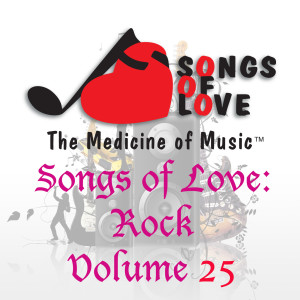 Songs of Love: Rock, Vol. 25 dari Various