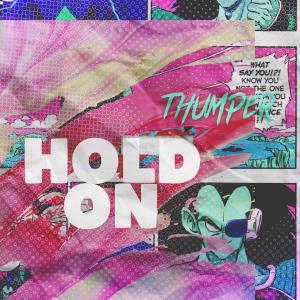 Thumper的專輯HOLD ON