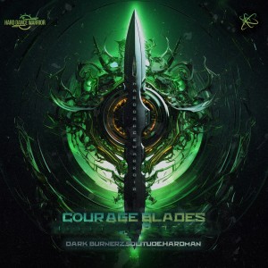 Album Courage Blades (Hard Dance Warrior 1.0 Anthem) from Dark Burnerz