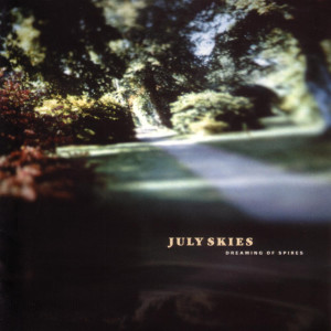 July Skies的專輯Dreaming Of Spires