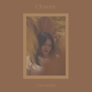 Album Closure oleh Chriselda