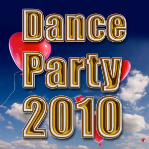 Club DJs United的專輯Dance Party 2010