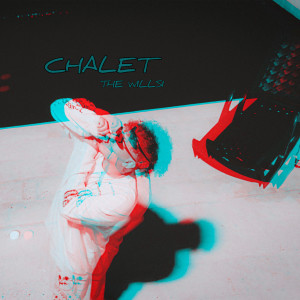 收聽The Willsi的Chalet歌詞歌曲