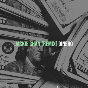 Dengarkan Jackie Chan (Remix) (Explicit) (Remix|Explicit) lagu dari Dinero dengan lirik