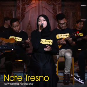 Dengarkan Nate Tresno lagu dari New Normal Keroncong dengan lirik