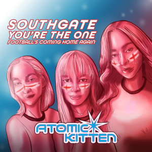 อัลบัม Southgate You're the One (Football's Coming Home Again) ศิลปิน Atomic Kitten