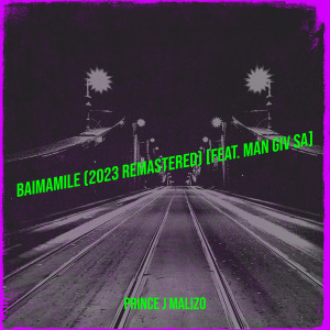 Listen to Baimamile (2023 Remastered) song with lyrics from prince j malizo
