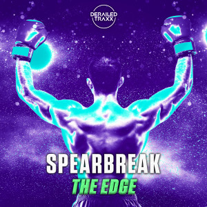 收聽Spearbreak的The Edge (Extended Mix)歌詞歌曲