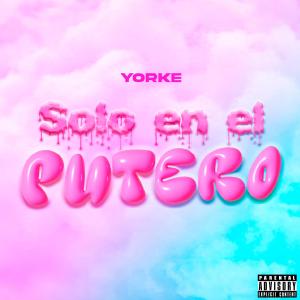 Yorke的專輯Solo En El Putero (Explicit)