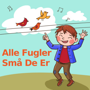 Listen to Alle fugler små de er (lullaby versjon) song with lyrics from Vuggesanger
