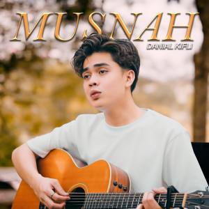 Listen to Musnah song with lyrics from Danial Kifli