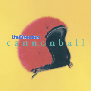 收聽The Breeders的Cannonball歌詞歌曲