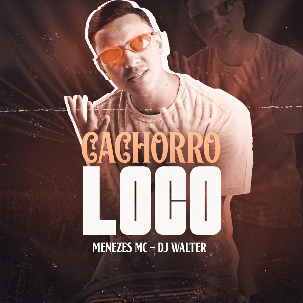 Cachorro Loco (Explicit)