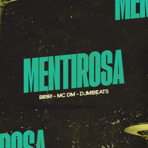 Listen to Mentirosa (Explicit) song with lyrics from biriri